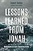 Lessons Learned from Jonah by Robert Snitko