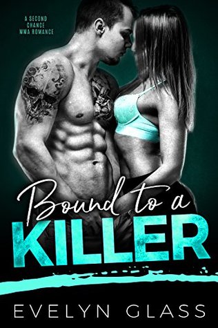 Bound to a Killer (Overprotective Bad Boys Collective #2)