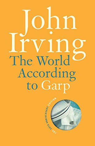 The World According to Garp: A Novel