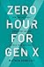 Zero Hour for Gen X by Matthew Hennessey