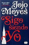 Sigo siendo yo by Jojo Moyes