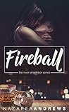 Fireball by Nazarea Andrews