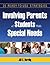 Involving Parents of Students With Special Needs by Jill C. Dardig