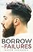 Borrow my Failures by Nader Shehadeh