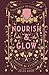Nourish & Glow: Naturally B...