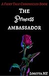 The Princess Ambassador (The Fairy Tale Chronicles, #2) The Princess Ambassador (The Fairy Tale Chronicles, #2)