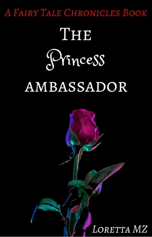 The Princess Ambassador (The Fairy Tale Chronicles, #2)