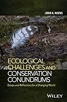 Ecological Challenges and Conservation Conundrums: Essays and Reflections for a Changing World Ecological Challenges and Conservation Conundrums: Essays and Reflections for a Changing World