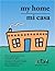 My Home / Mi Casa by Tom Feiza