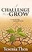 I CHALLENGE YOU TO GROW: In...