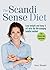 The Scandi Sense Diet: Lose weight and keep it off with the life-changing handful method