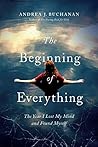 Book cover for The Beginning of Everything: The Year I Lost My Mind and Found Myself