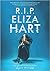 R.I.P. Eliza Hart