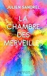 La chambre des merveilles by Julien Sandrel