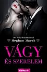 Vágy ​és szerelem by Meghan March