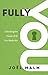 Fully You: Unlocking the Po...