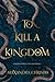 To Kill a Kingdom by Alexandra Christo