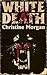 White Death by Christine Morgan
