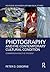 Photography and the Contemporary Cultural Condition: Commemorating the Present (Routledge Advances in Art and Visual Studies)