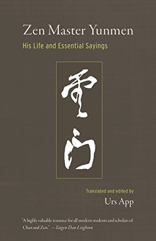 Zen Master Yunmen: His Life and Essential Sayings (Kindle Edition)