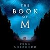The Book of M by Peng Shepherd