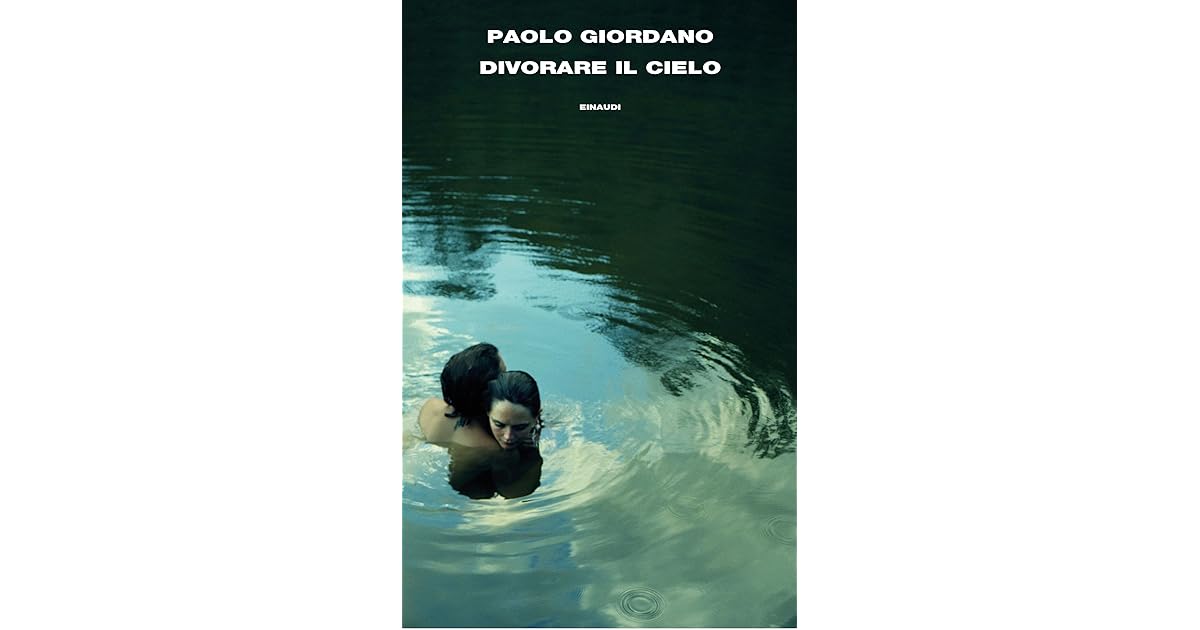 Divorare Il Cielo By Paolo Giordano