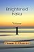 Enlightened Haiku: Volume 1