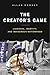 The Creator’s Game by Allan Downey