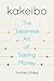 Kakeibo: The Japanese Art of Saving Money