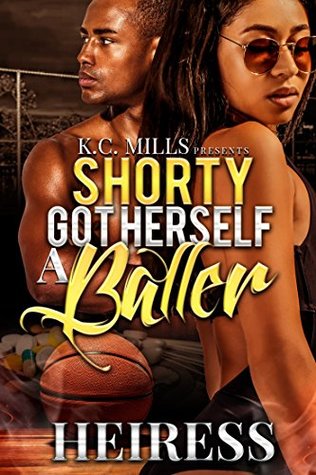 Shorty Got Herself A Baller (Kindle Edition)