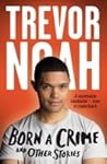 Born a Crime by Trevor Noah