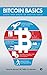 BITCOIN BASICS- LOGIC AND MAGIC OF DIGITAL GOLD by Gaurav Bansal