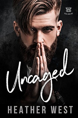 Uncaged (Steel Gods MC, #1)