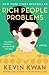 Rich People Problems: A Novel (Crazy Rich Asians Trilogy)