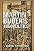 Martin Buber's Theopolitics