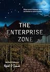 The Enterprise Zone: Where justice is balanced against a dollar and freedom is captive to profit