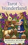 Tarot in Wonderland by Barbara Moore
