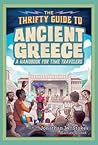 The Thrifty Guide to Ancient Greece by Jonathan W. Stokes