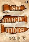 So Much More by J.  Daniels