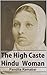 The High Caste Hindu Woman by Pundita Ramabai Sarasvati