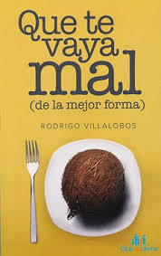 Que te vaya mal, de la mejor forma