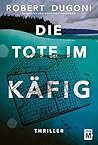 Die Tote im Käfig...