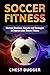 Soccer Fitness: Workout Rou...