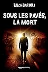 Sous les pavés, la mort (Brigade Criminelle t. 4) (French Edition) Sous les pavés, la mort (Brigade Criminelle t. 4) (French Edition)