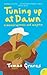 Tuning Up at Dawn: A Memoir of Music and Majorca