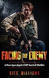 Facing The Enemy: A Post-Apocalyptic EMP Survival Thriller (The EMP Brothers Series Book 3)