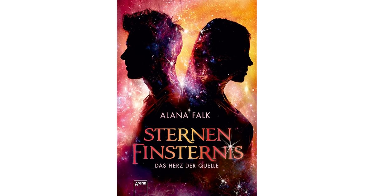 Sternenfinsternis Das Herz Der Quelle 2 By Alana Falk