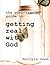 The Girlfriends' Guide to Getting Real with God by Hollylu Coon