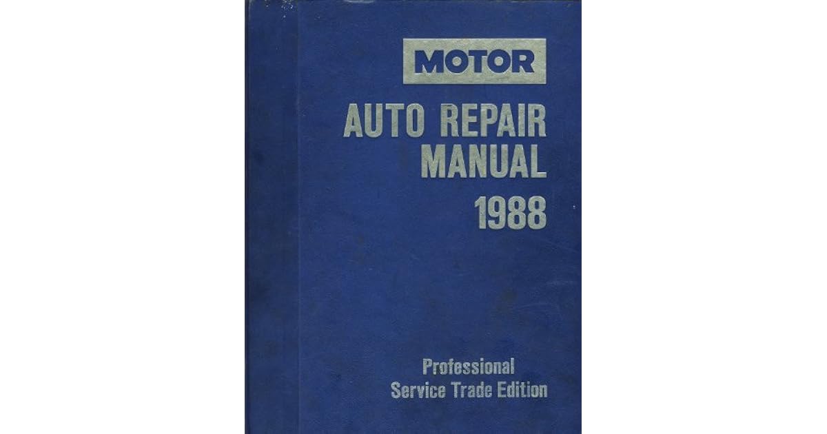 Motor Auto Repair Manual Professional Service Trade Edition, 19821988