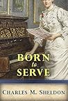 Born to Serve Born to Serve